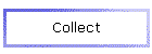 Collect